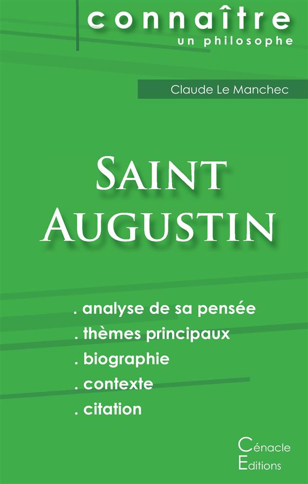 COMPRENDRE SAINT AUGUSTIN (ANALYSE COMPLETE DE SA PENSEE)