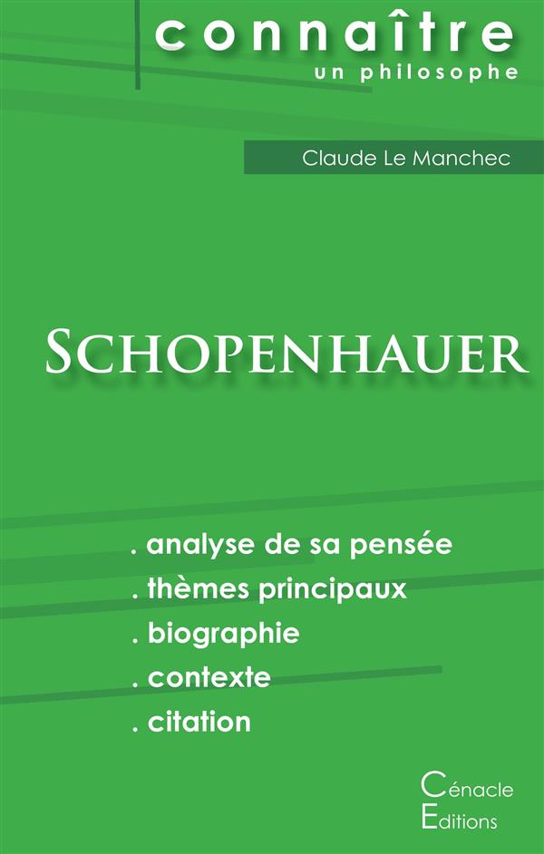 COMPRENDRE SCHOPENHAUER (ANALYSE COMPLETE DE SA PENSEE)