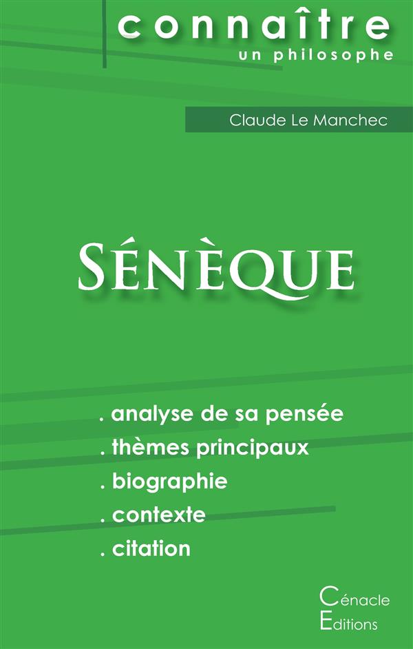 COMPRENDRE SENEQUE (ANALYSE COMPLETE DE SA PENSEE)
