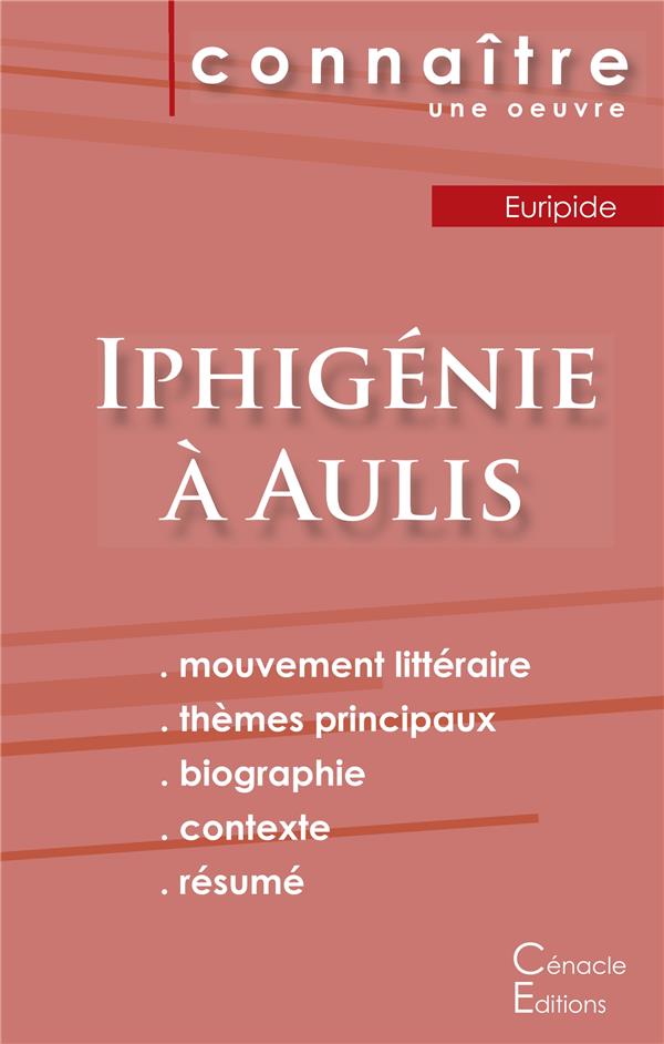 FICHE DE LECTURE IPHIGENIE A AULIS DE EURIPIDE (ANALYSE LITTERAIRE DE REFERENCE ET RESUME COMPLET)