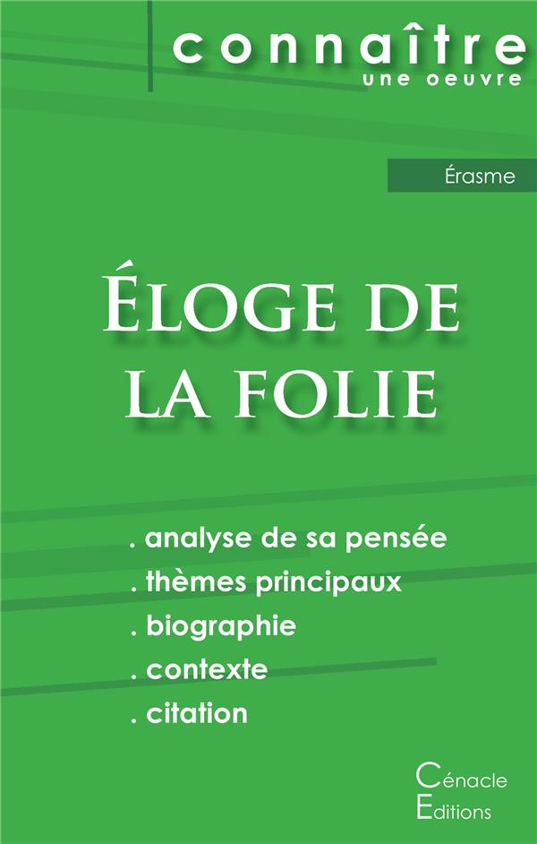 FICHE DE LECTURE ELOGE DE LA FOLIE DE ERASME  (ANALYSE PHILOSOPHIQUE DE REFERENCE ET RESUME COMPLET)