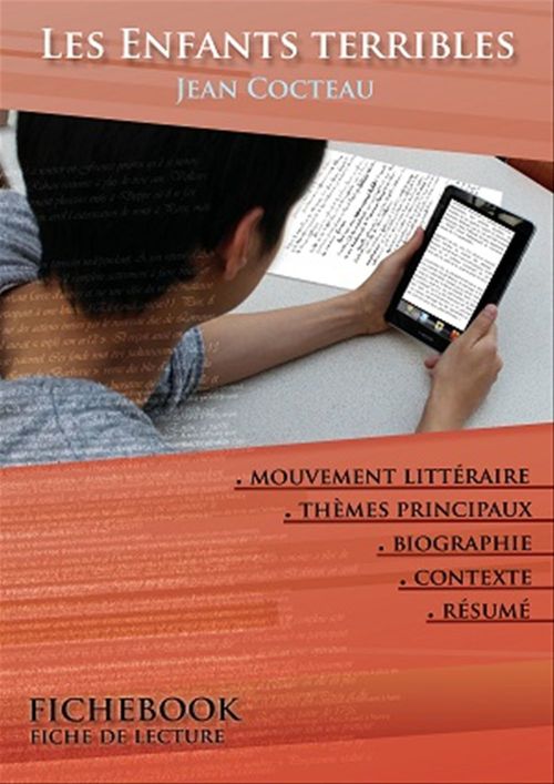 FICHE DE LECTURE LES ENFANTS TERRIBLES DE JEAN COCTEAU (ANALYSE LITTERAIRE DE REFERENCE ET RESUME CO
