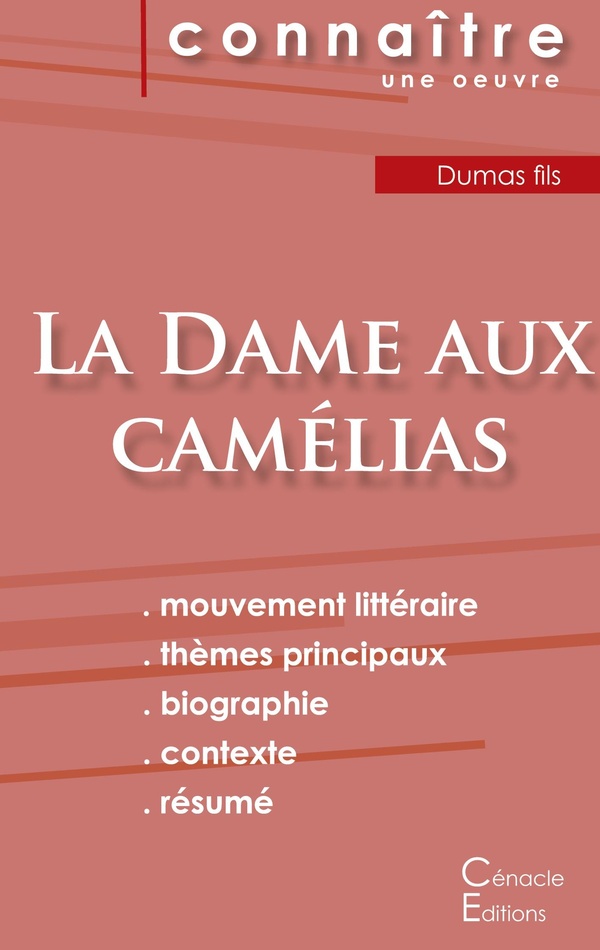 FICHE DE LECTURE LA DAME AUX CAMELIAS DE DUMAS FILS (ANALYSE LITTERAIRE DE REFERENCE ET RESUME COMPL