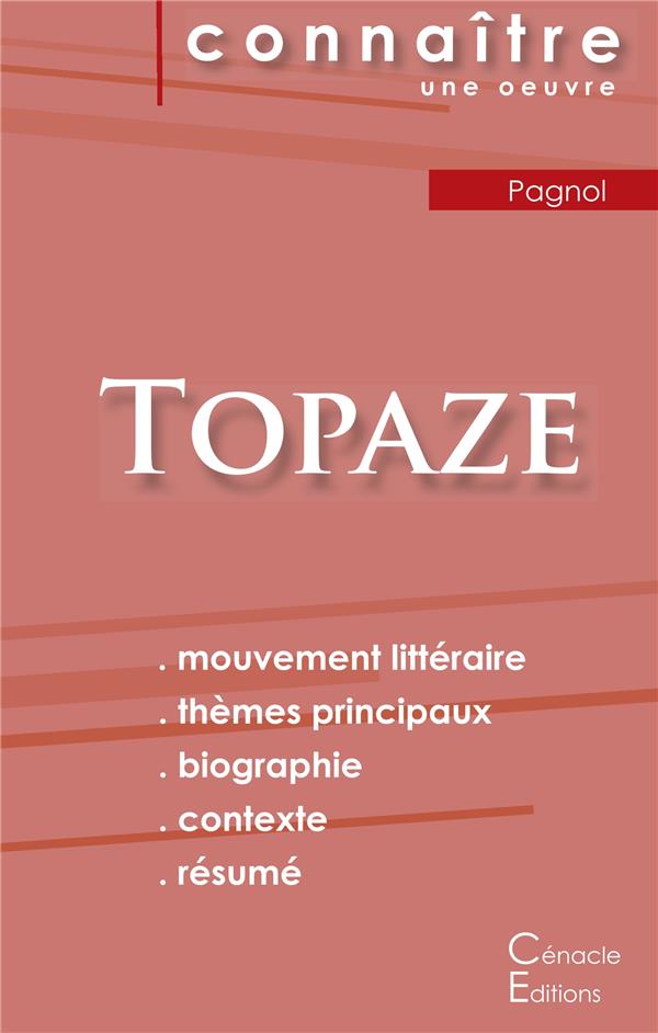 FICHE DE LECTURE TOPAZE (ANALYSE LITTERAIRE DE REFERENCE ET RESUME COMPLET)
