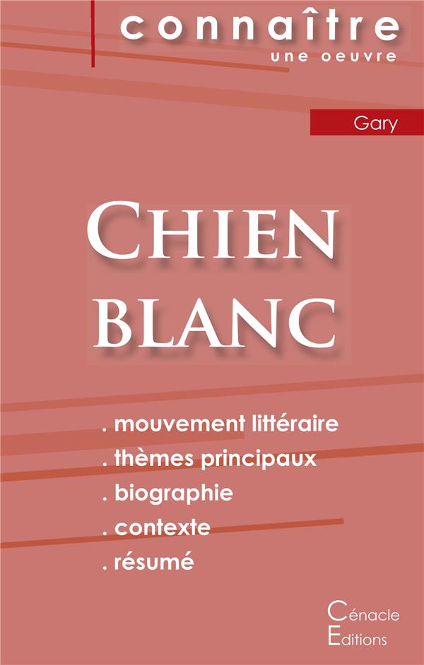 FICHE DE LECTURE CHIEN BLANC DE ROMAIN GARY (ANALYSE LITTERAIRE DE REFERENCE ET RESUME COMPLET)
