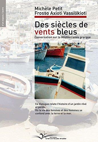 DES SIECLES DE VENTS BLEUS : CONVERSATION SUR LA MEDITERRANEE GRECQUE