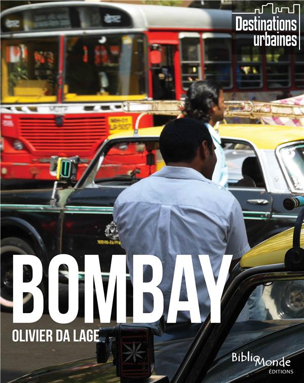 BOMBAY - D'UN QUARTIER A L'AUTRE