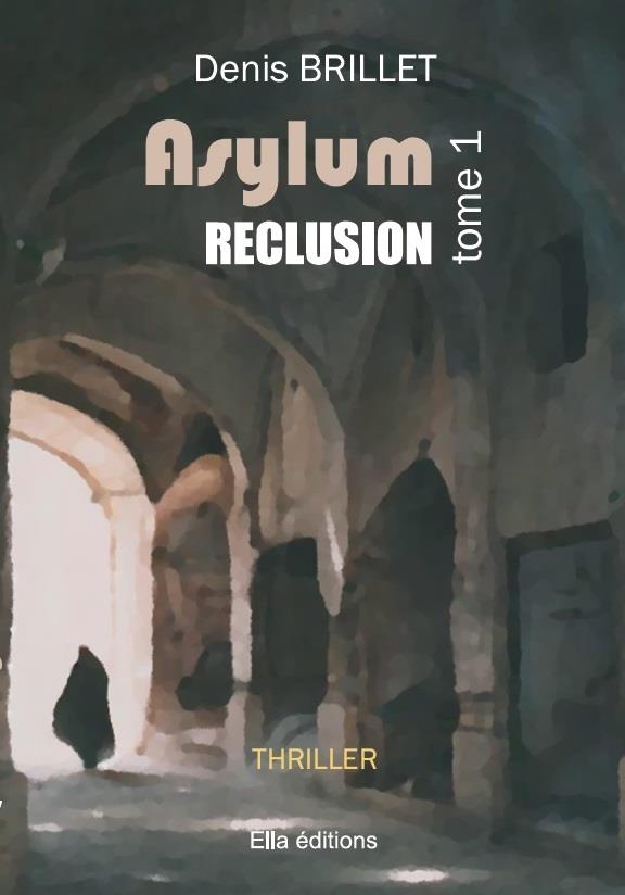 ASYLUM, RECLUSION