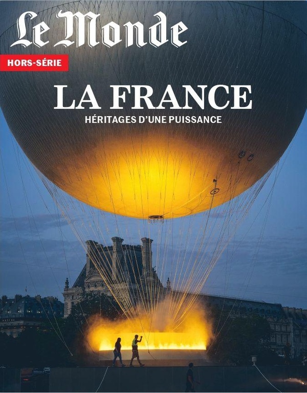 LE MONDE HS N 98 : LA FRANCE - OCTOBRE 2025 - HERITAGES D'UNE PUISSANCE