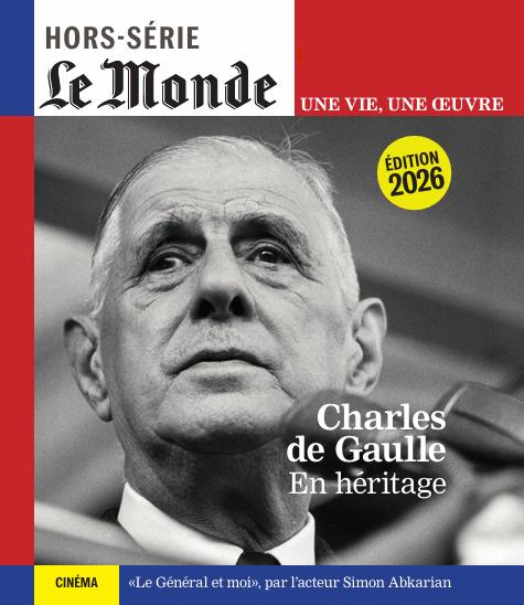 LE MONDE HS UNE VIE/UNE OEUVRE N 68 : CHARLES DE GAULLE (REEDITION) - MAI 2026
