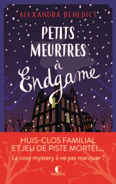 PETITS MEURTRES A ENDGAME - HUIS CLOS FAMILIAL ET JEU DE PISTE MORTEL... LE COSY MYSTERY A NE PAS MA