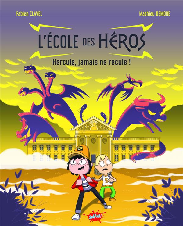L'ECOLE DES HEROS - HERCULE, JAMAIS NE RECULE !