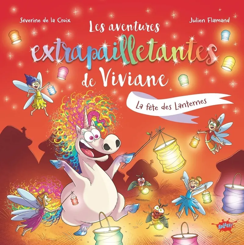 LES AVENTURES EXTRAPAILLETANTES DE VIVIANE - LA FETE DES LANTERNES - TOME 6 - VOL06