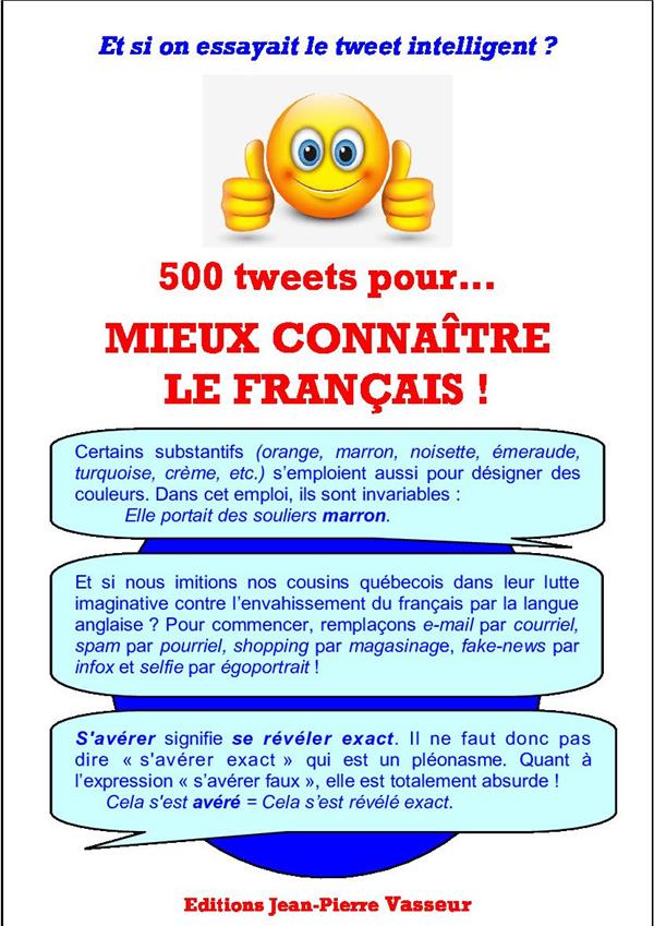 500 TWEETS POUR...MIEUX CONNAITRE LE FRANCAIS!