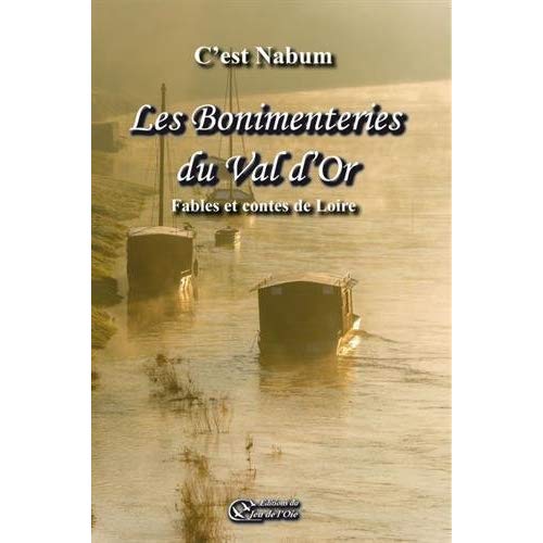 LES BONIMENTERIES DU VAL D'OR, CONTES ET FABLES DE LOIRE