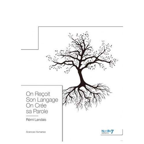 ON RECOIT SON LANGAGE ON CREE SA PAROLE
