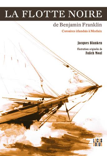 LA FLOTTE NOIRE DE BENJAMIN FRANKLIN