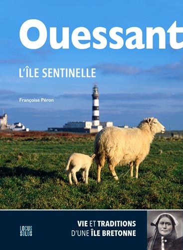 OUESSANT, L'ILE SENTINELLE