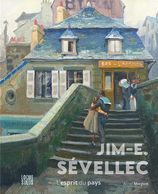JIM SEVELLEC. L'ESPRIT DU PAYS
