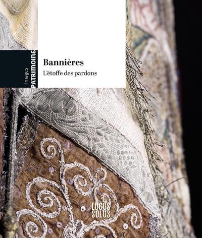 BANNIERES, L'ETOFFE DES PARDONS