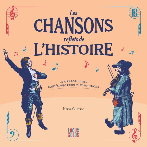LES CHANSONS, REFLETS DE L'HISTOIRE