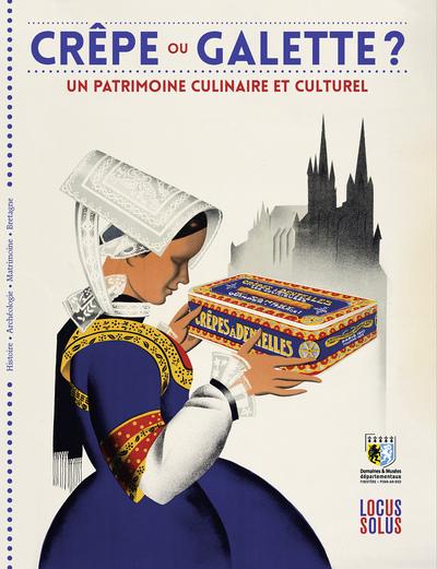 CREPE OU GALETTE ? - UN PATRIMOINE CULINAIRE ET CULTUREL