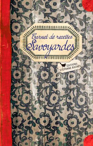 CARNET DE RECETTES SAVOYARDES