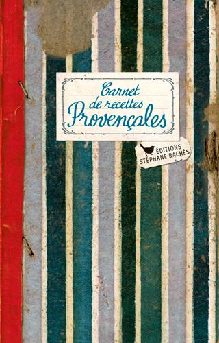 CARNET DE RECETTES PROVENCALES