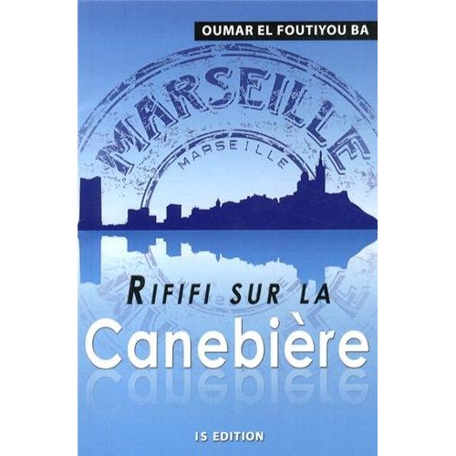 RIFIFI SUR LA CANEBIERE