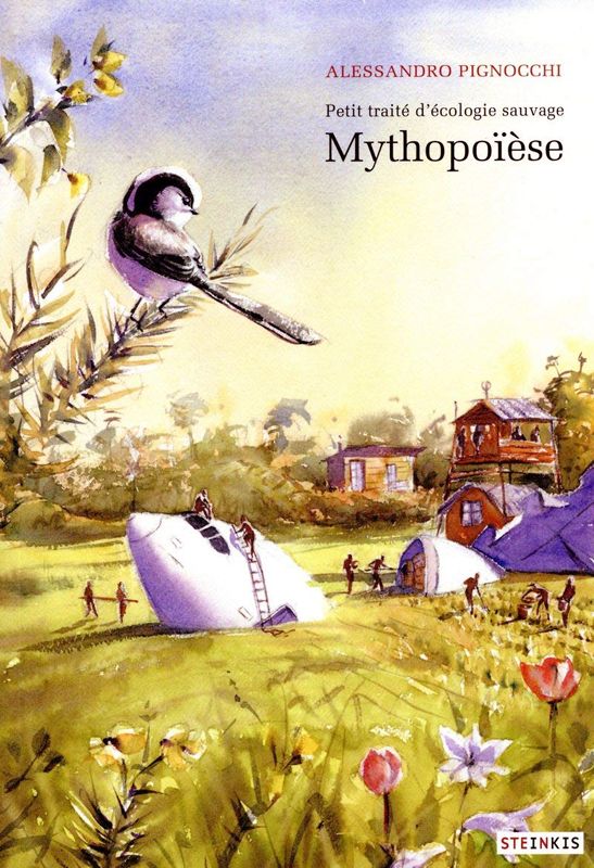 MYTHOPOIESE - PETIT TRAITE D'ECOLOGIE SAUVAGE 3 - VOL03