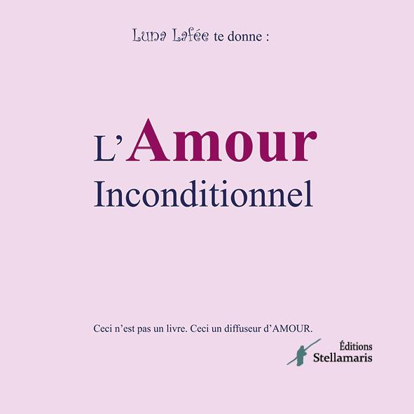 L'AMOUR INCONDITIONNEL
