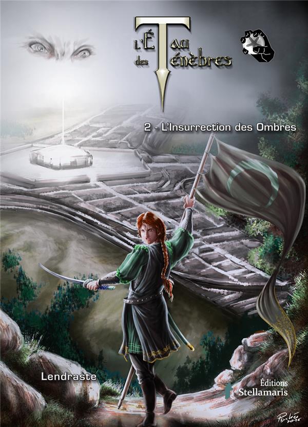 L'ETAU DES TENEBRES, TOME 2 : L'INSURRECTION DES OMBRES