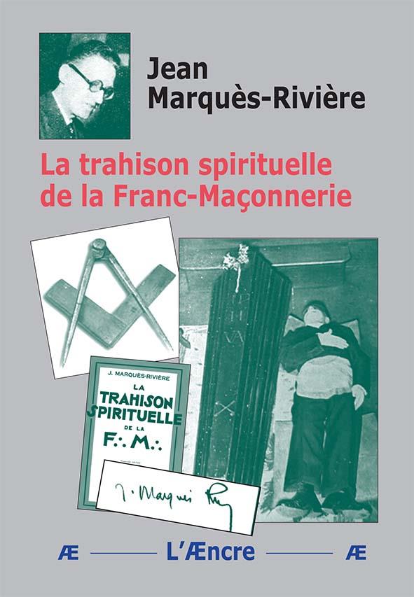 LA TRAHISON SPIRITUELLE DE LA FRANC-MACONNERIE