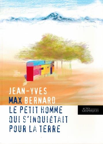 MAX, LE PETIT HOMME QUI S'INQUIETAIT POUR LA TERRE