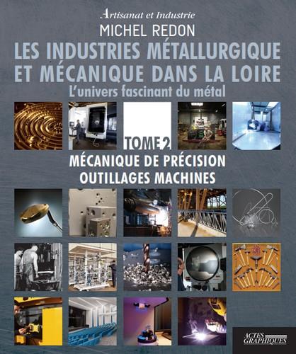 LES INDUSTRIES METALLURGIQUE ET MECANIQUE DANS LA LOIRE T2