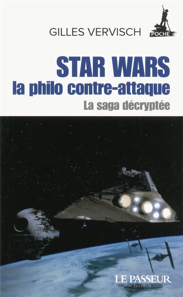 STAR WARS LA PHILO CONTRE-ATTAQUE - LA SAGA DECRYPTEE