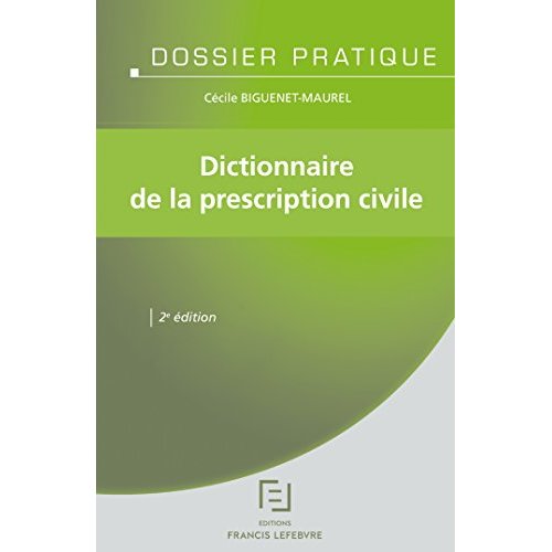 DICTIONNAIRE DE LA PRESCRIPTION CIVILE