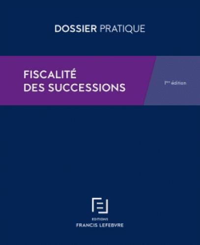 FISCALITE DES SUCCESSIONS ET DES DONATIONS