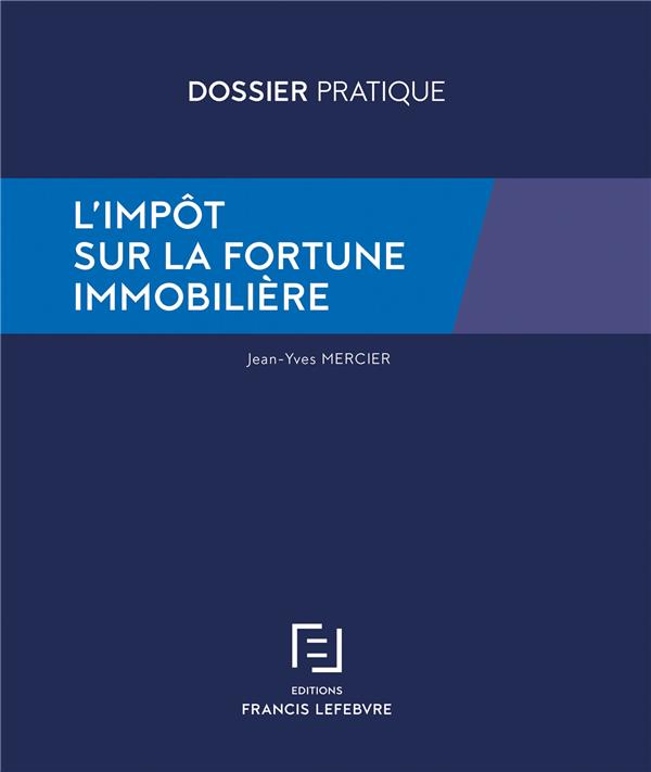 L'IMPOT SUR LA FORTUNE IMMOBILIERE