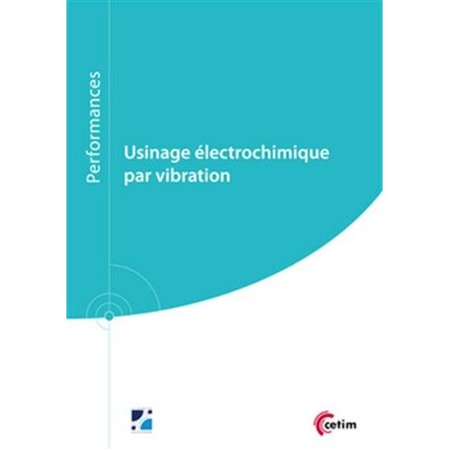 USINAGE ELECTROCHIMIQUE PAR VIBRATION