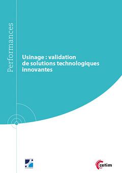 USINAGE : VALIDATION DE SOLUTIONS TECHNOLOGIQUES INNOVANTES (9Q242)