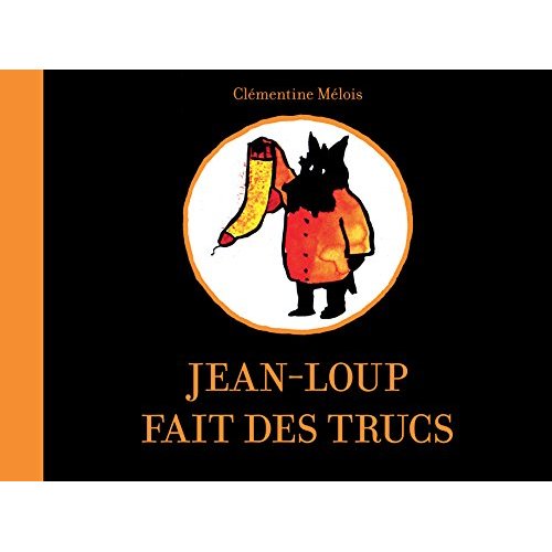 JEAN-LOUP FAIT DES TRUCS