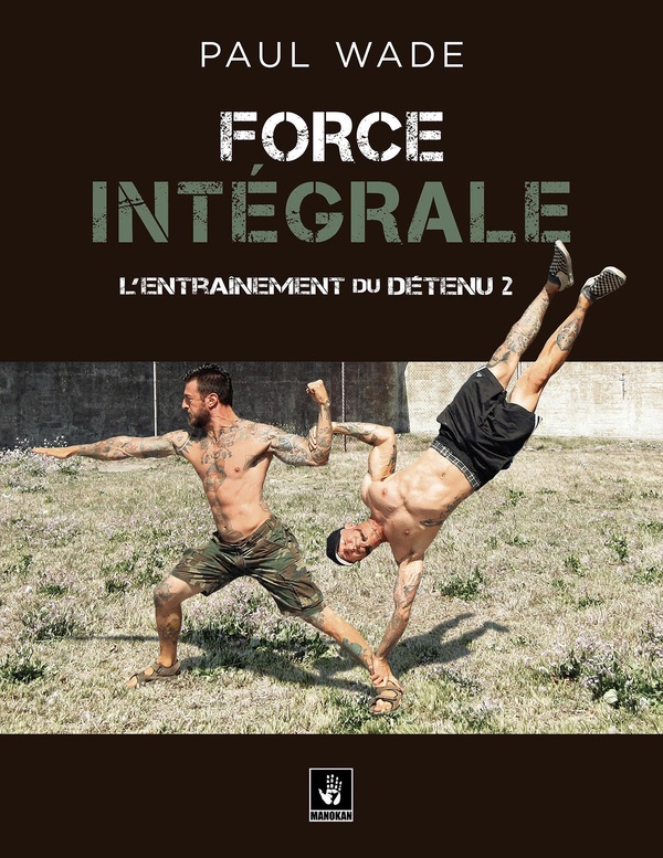 L'ENTRAINEMENT DU DETENU - T02 - FORCE INTEGRALE