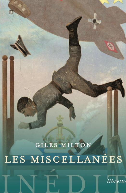 LES MISCELLANEES DE GILES MILTON