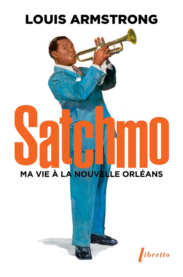 SATCHMO - MA VIE A LA NOUVELLE ORLEANS
