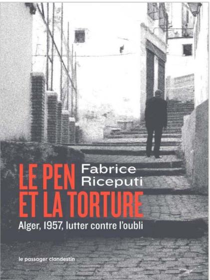LE PEN ET LA TORTURE - ALGER 1957, L'HISTOIRE CONTRE L'OUBLI