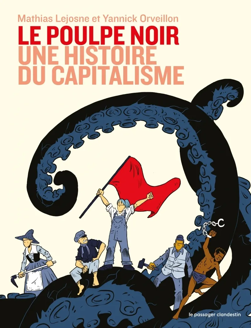 LE POULPE NOIR. UNE HISTOIRE DU CAPITALISME