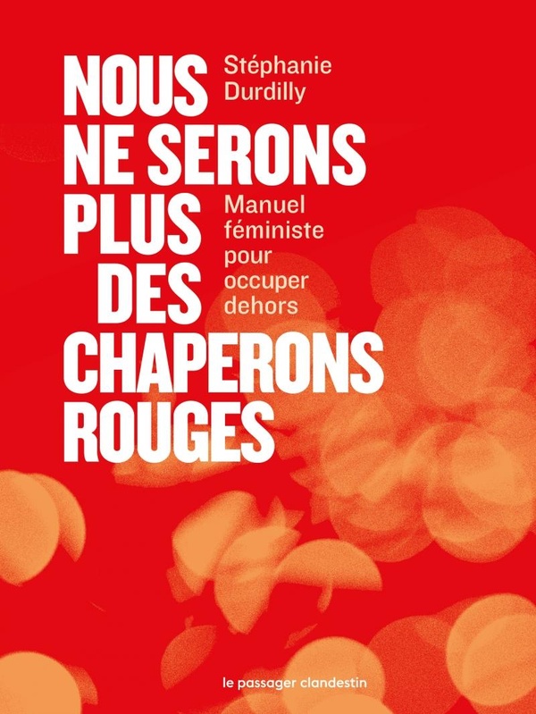 NOUS NE SERONS PLUS DES CHAPERONS ROUGES
