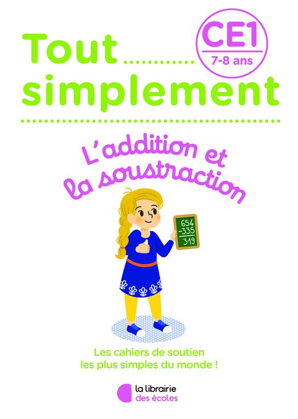 L' ADDITION ET LA SOUSTRACTION CE1- 7-8 ANS - TOUT SIMPLEMENT