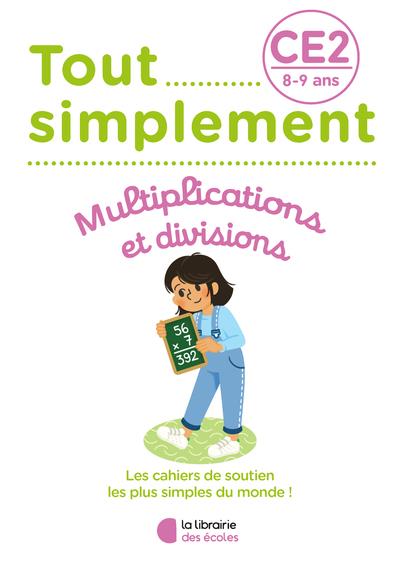 TOUT SIMPLEMENT  MULTIPLICATIONS ET DIVISIONS CE2